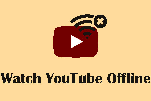 watch YouTube movies offline 